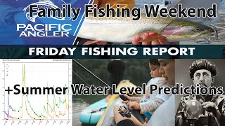 Vancouver Fishing Report  Summer River Water Level Predictions  Saltwater Reports  Fathers Day [upl. by Einned]