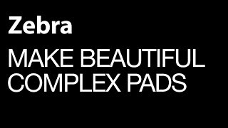 Uhe Zebra  Make beautiful Complex Pads  How To Tutorial [upl. by Hareehahs]