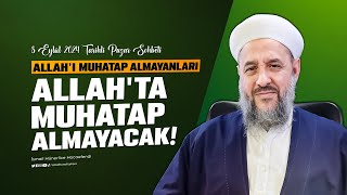 Allahı Muhatap Almayanları Allahta Muhatap Almayacak  Pazar Sohbeti 8 Eylül 2024 [upl. by Neysa619]