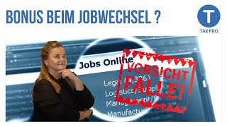 Willkommens Bonus beim Jobwechsel  Vorsicht Steuer Falle [upl. by Ayekam]