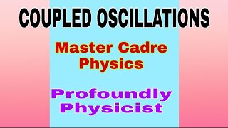 Coupled Oscillations l BSc Physics l NEET Physics l Master Cadre Physics l MSc Entrance Physics [upl. by Aniaz729]