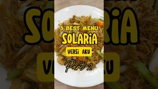 menu paling enak part 2 kalau best menu solaria versi kalian yang mana shortvideo solaria [upl. by Naillimxam890]