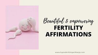 FERTILITY AFFIRMATIONS Affirmations to get pregnant feel calm amp happy while trying to conceive [upl. by Ib994]