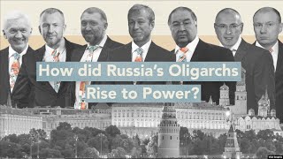 How Did Russia’s Oligarchs Rise to Power [upl. by Neelram]