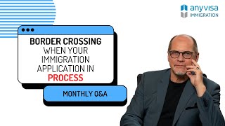 Border Crossing When Your Immigration Application in a process [upl. by Annekim]