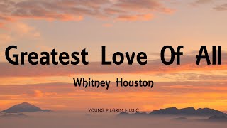 Whitney Houston  Greatest Love Of All Lyrics [upl. by Tollmann]