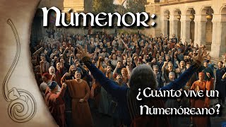 Númenor ¿Cuánto vive un Númenóreano [upl. by Elfstan]