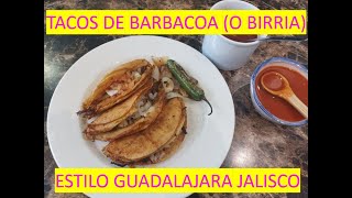 TACOS DE BARBACOA o birria ESTILO GUADALAJARA JALISCO [upl. by Suiratnauq]