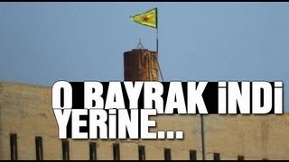 PYD bayrağı indirildi [upl. by Kan]