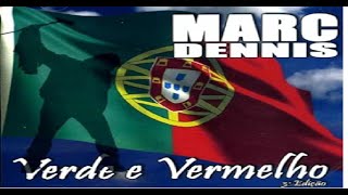 Marc Dennis Verde E Vermelho Song [upl. by Nairbal258]