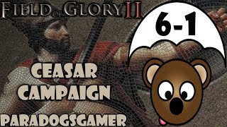 Field of Glory 2 beta  Ceasar Campaign  Battle 6  Part 1 [upl. by Timon407]