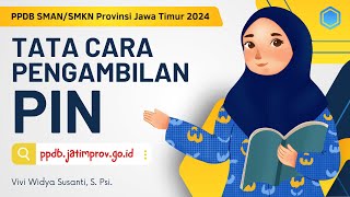 Cara Pengambilan PIN  Mencari NPSN dan NISN  PPDB SMANSMKN Provinsi Jawa Timur 2024 [upl. by Mailli232]