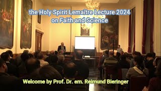 The Holy Spirit Lemaître Lecture 2024 on Faith and Science [upl. by Alletse138]