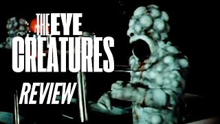 The Eye Creatures Review [upl. by Diskson]