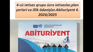 4cü ixtisas qrupu üzrə ixtisaslarplan yerləri və illik ödənişlərAbituriyent 4 20242025 [upl. by Anilac348]