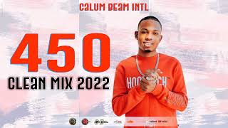 450 Mixtape Clean 2022  450 Mix Clean  450 Dancehall Mix Clean [upl. by Christiana]