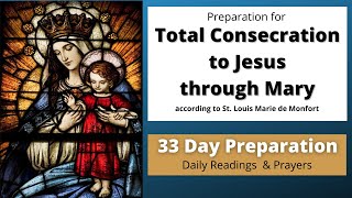 Total Consecration to Jesus Through Mary  33 Day Preparation [upl. by Danice]