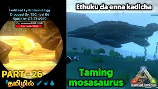 Tame Mosasaurus l Ark mobile Part26 ARK Tamil Srory Gaming [upl. by Ermentrude]