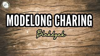 Modelong Charing Blakdyak lyrics [upl. by Haisi16]