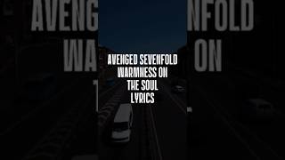 Avenged SevenfoldWarmness On The Soul Lyrics  music rock avengedsevenfold lyrics imantr [upl. by Rider]