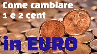 Come cambiare in euro monetine di rame da 1 e 2 cent [upl. by Adi]