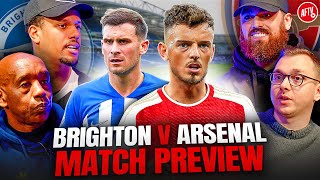 Time To Field Our BEST XI  Brighton vs Arsenal  Match Preview amp Predicted XI [upl. by Kcirdahs]