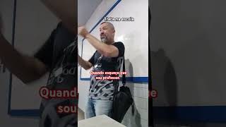 Quando esqueço que sou o professor funny video professor humor escola youtubercreatorawards [upl. by Bender409]