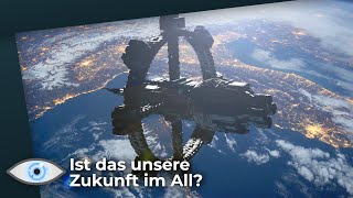 Städte im All WeltraumKolonien noch in diesem Jahrhundert [upl. by Neyugn456]