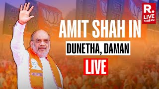 Amit Shah Addresses Public Meeting In Dunetha Daman  Lok Sabha Election 2024  Republic LIVE [upl. by Mannuela]