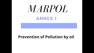 MARPOL ANNEX 1 [upl. by Karol]