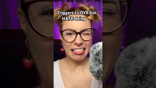 Triggers I HATE doing but LOVE 💖 asmr shorts shortsviral [upl. by Alliuqal]