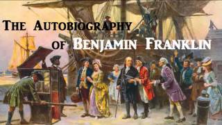 The Autobiography of Benjamin Franklin  FULL AudioBook  Success Money Wealth Inspirational [upl. by Gievlos]