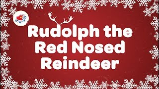 Rudolph The Red Nosed Reindeer with Lyrics [upl. by Irab]