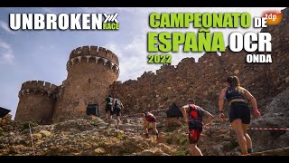 UNBROKEN RACE ONDA  RESUMEN CAMPEONATO DE ESPAÑA OCR 2022 [upl. by Eniamaj393]