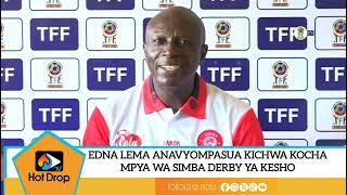 EDNA LEMA ANAVYOMPASUA KICHWA KOCHA MPYA SIMBA QUEENS DERBY YA KESHO [upl. by Cumine]