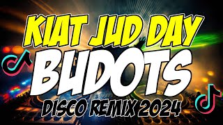 KIAT JUD DAY x YOYOYO BUDOTS VIRAL REMIX  New BUDOTS DISCO MIX NONSTOP 20232024 [upl. by Shiller]