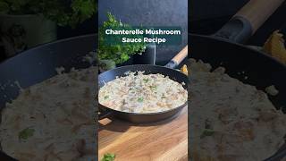 Wild Chanterelle Mushroom Sauce Recipe For Pasta or Potatoes  True Viking Food shorts [upl. by Maxie148]