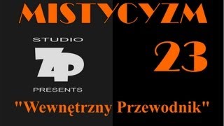 MISTYCYZM 23  quotWEWNĘTRZNY PRZEWODNIKquot [upl. by Irina]