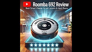 iRobot Roomba 692 Robot Vacuum Review Best Smart Cleaner for Pet Hair Carpets amp Hard Floors [upl. by Poyssick]