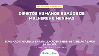 Exposição à violência e a articulação das redes de atenção à saúde da mulher  Aula 14 [upl. by Anilorak]