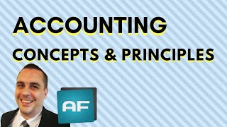 Accounting Concepts and Principles Accounting Basics and Fundamentals [upl. by Nos]