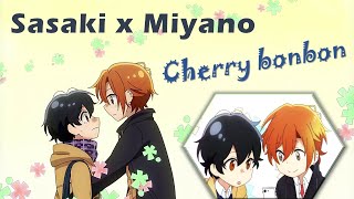 Sasaki x Miyano ✦Cherry bonbon✦ 𝓢𝓪𝓼𝓪𝓴𝓲 𝓽𝓸 𝓜𝓲𝔂𝓪𝓷𝓸【𝐀𝐌𝐕】chibi [upl. by Duwe]