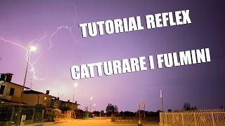 Tutorial REFLEX ITALIANO  COME FARE FOTO AI FULMINI [upl. by Wilson]