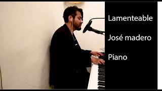 Lamentable  Jose Madero  Piano Cover [upl. by Caresa]