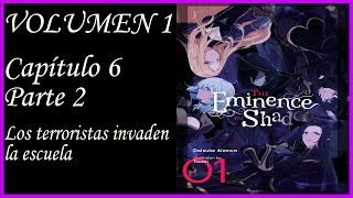 EMINENCIA EN LAS SOMBRAS VOLUMEN 1 Capítulo 6 Parte 2  Los terroristas invaden la escuela [upl. by Luhar]