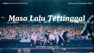 The TITANS feat LUKMAN NOAH amp REZA Ex NOAH  Masa Lalu Tertinggal LIVE at Playlist Live Fest 2024 [upl. by Sal]