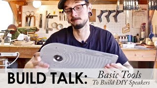 Basic Tools To Start Building DIY Speakers [upl. by Raffin]