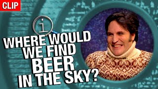 QI  Where Would We Find Beer In The Sky [upl. by Ahsekin]