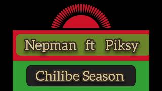 Nepman ft Piksy  Chilibe Season [upl. by Arral]