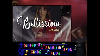 Base Karaoke  Annalisa Bellissima  By Maurizio BaudoPippoShow ♫♪♫► 2022 quotFAIR USEquot [upl. by Joh567]